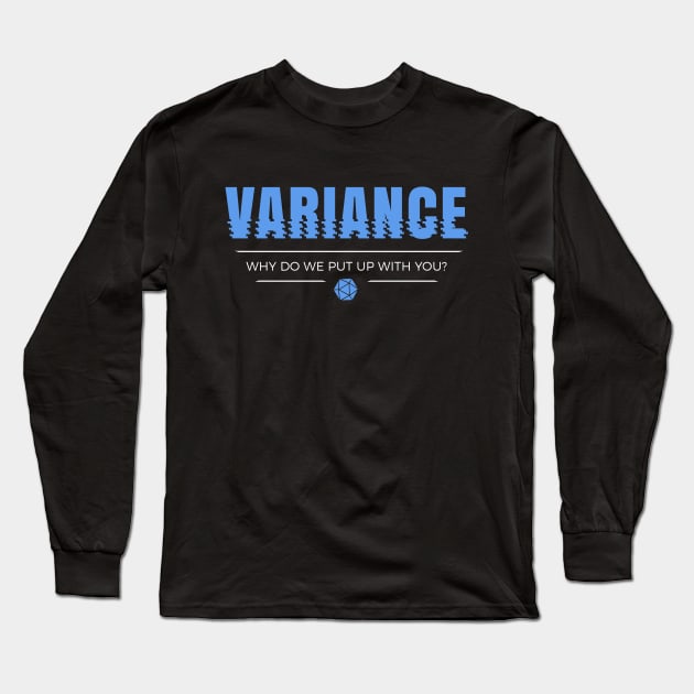 Variance Long Sleeve T-Shirt by epicupgrades